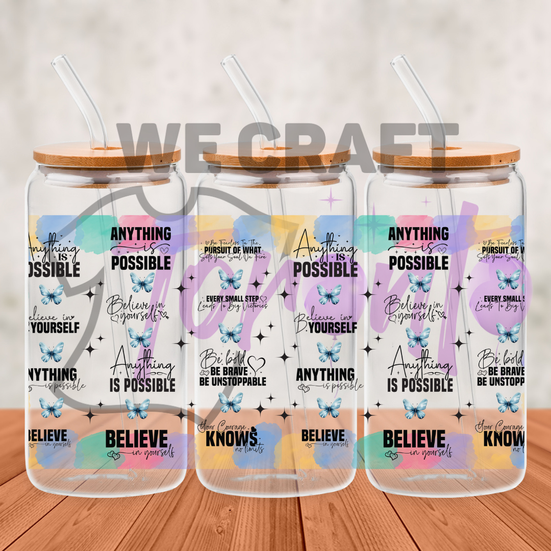 Anything Is Possible Quotes - 16 oz uv dtf transfer