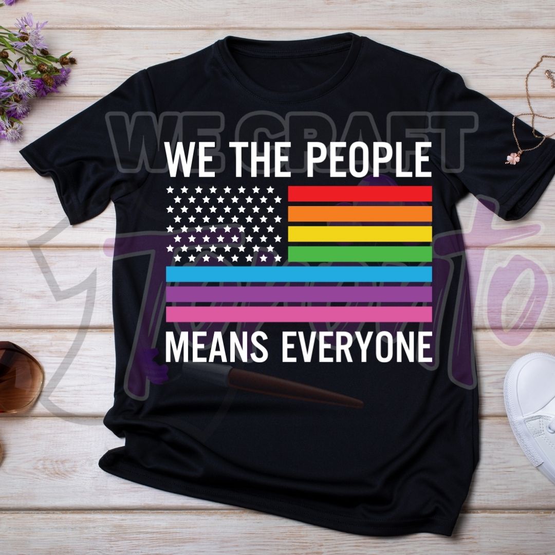 WE THE PEOPLE MEANS EVERYONE (IRON ON TRANSFER SHEET ONLY)