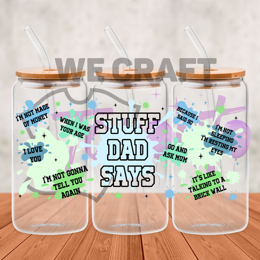 Stuff dad Says - 16 oz uv dtf transfer