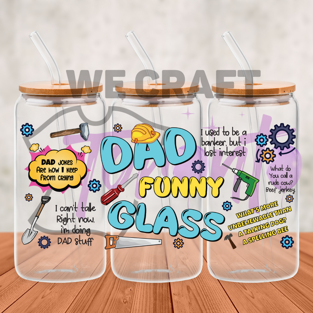 Dad Funny Glass - 16 oz uv dtf transfer