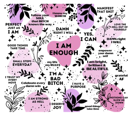 I am enough 20 oz uv dtf transfer