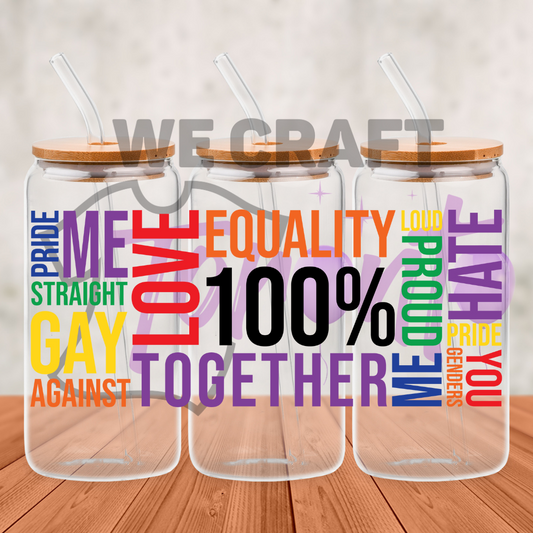 Pride Equality Love - 16 oz uv dtf transfer