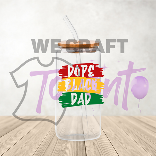 Dope Black Dad - 16 oz uv dtf decal