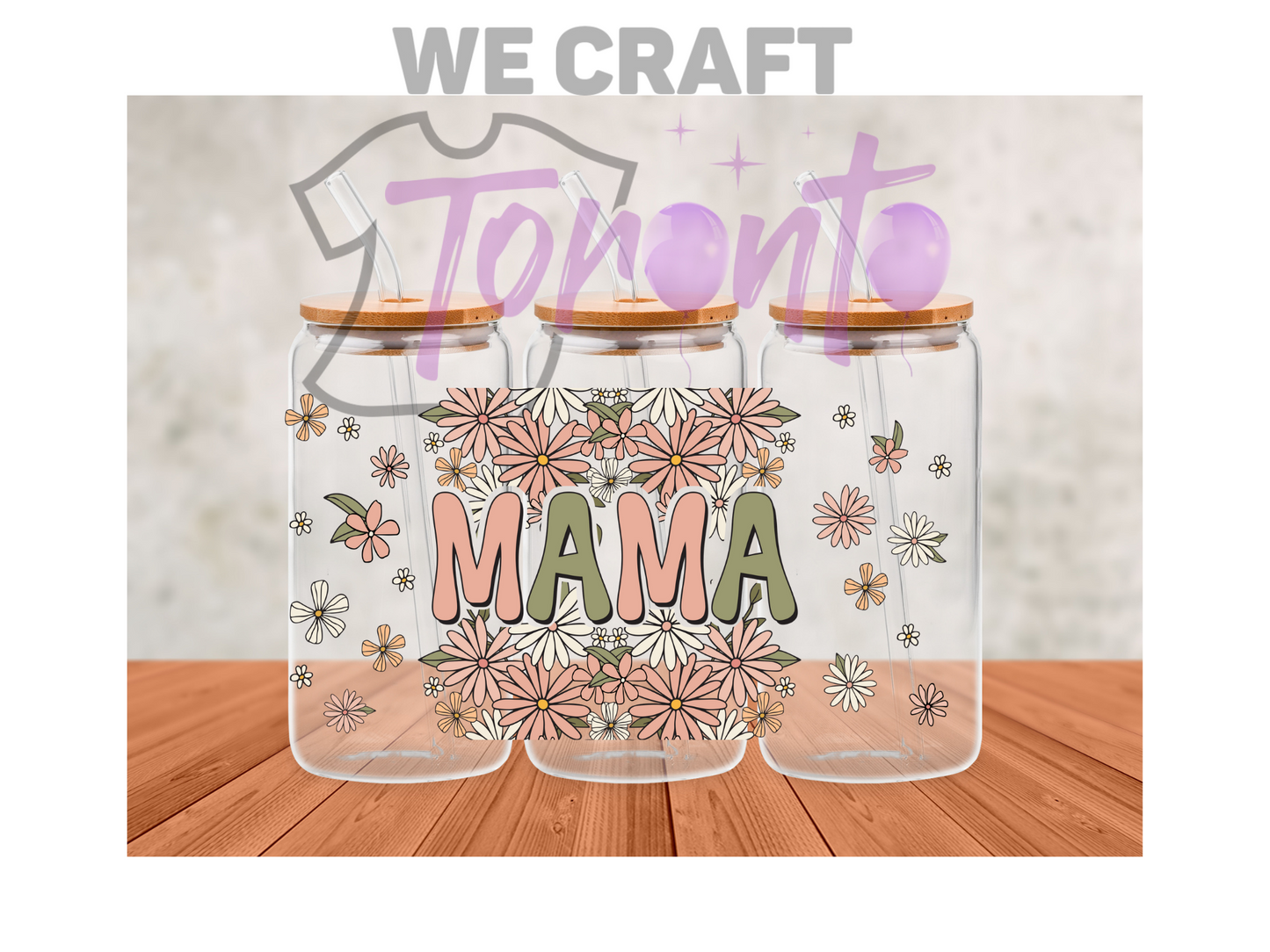 Mama flower 16 oz uv dtf transfer