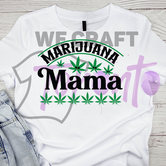 Marijuana Mama DFT TRANSFER (IRON ON TRANSFER SHEET ONLY)