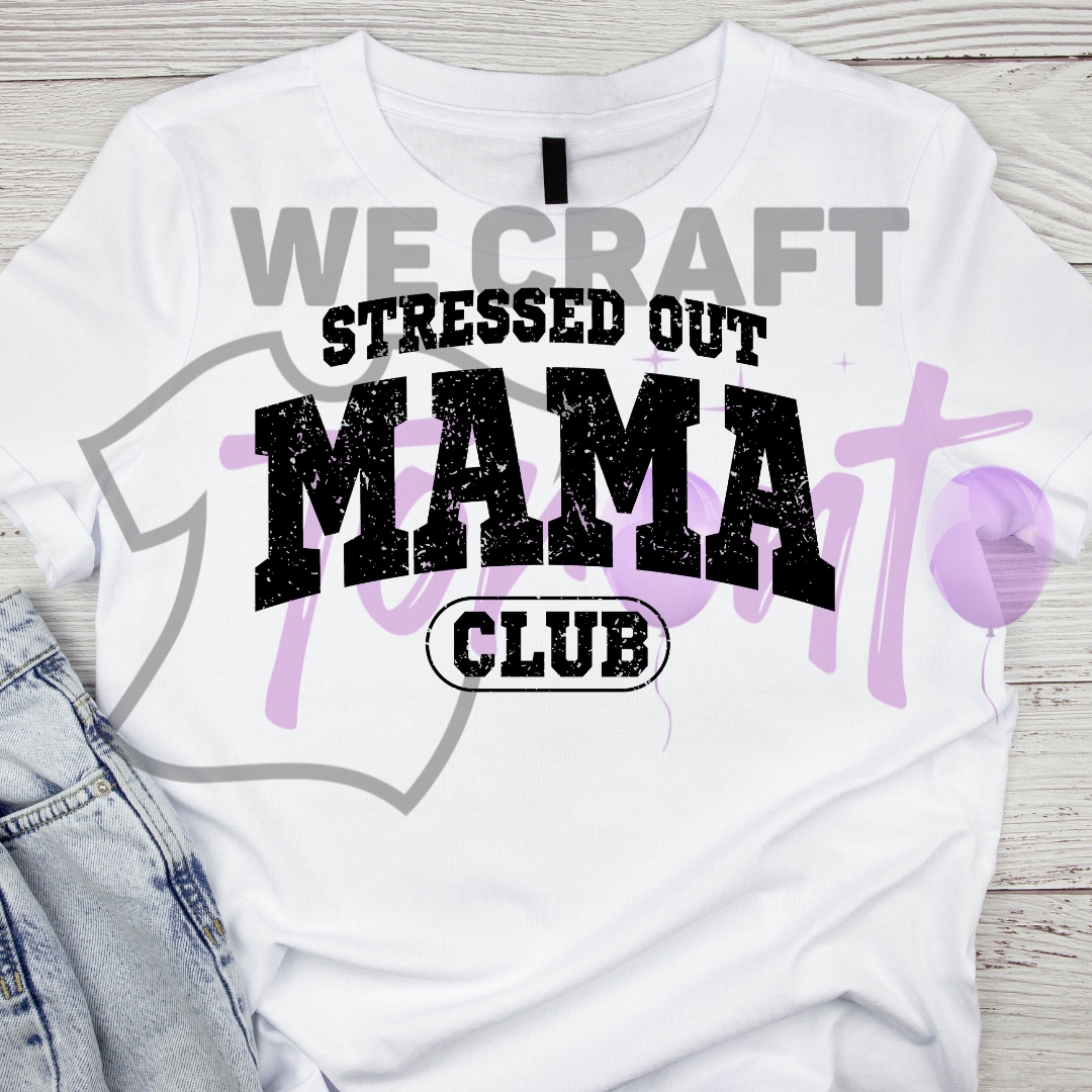 Stressed out mama DFT TRANSFER (IRON ON TRANSFER SHEET ONLY)