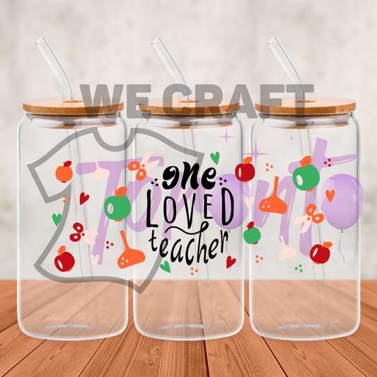 One Loved Teacher - 16 oz uv dtf transfer