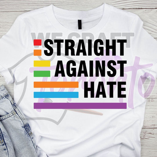 STRAIGHT AGAINST HATE (IRON ON TRANSFER SHEET ONLY)