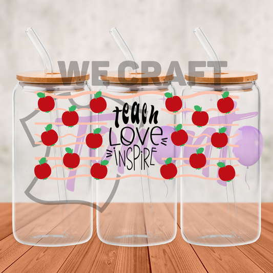 Teach Love Inspire - 16 oz uv dtf transfer