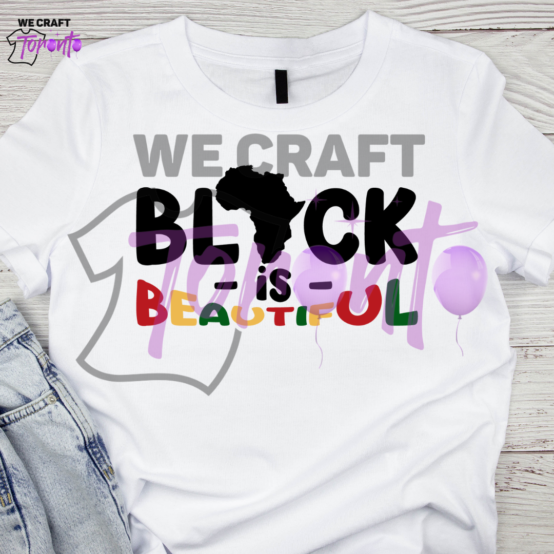 Black is beautiful DTF transfer (IRON ON TRANSFER SHEET ONLY)